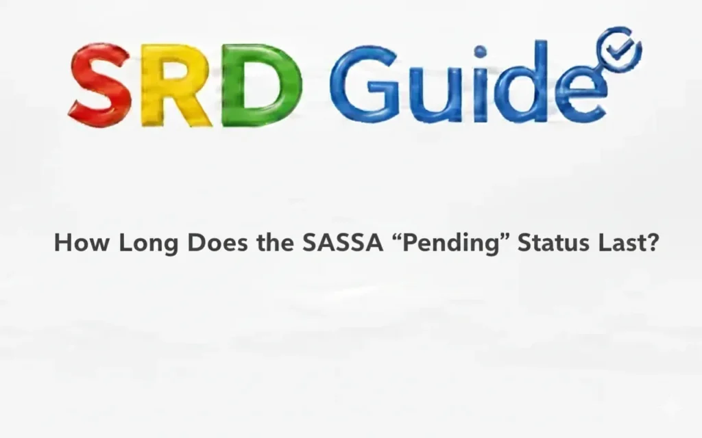 How Long Does the SASSA ‘Pending’ Status Last?